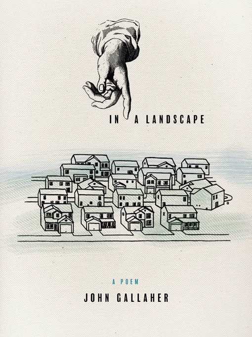 Title details for In a Landscape by John  Gallaher - Available